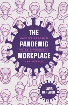 Image for Pandemic Workplace: How We Learned to Be Citizens in the Office