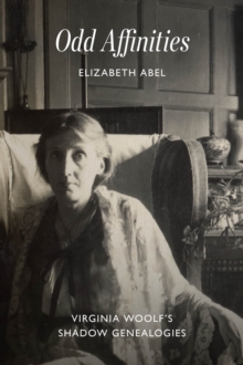 Image for Odd Affinities: Virginia Woolf's Shadow Genealogies