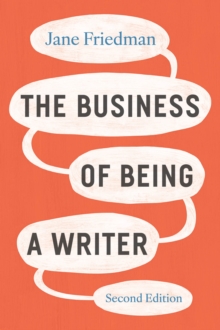 Business of Being a Writer, Second Edition