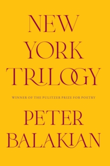 New York Trilogy - Balakian, Peter