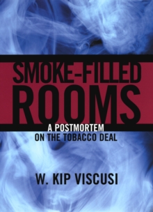 Image for Smoke-filled rooms: a postmortem on the tobacco deal