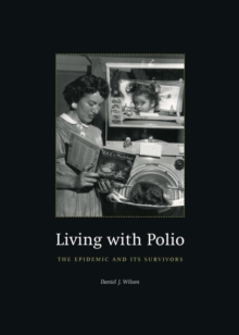 Image for Living with polio: the epidemic and its survivors