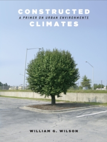 Image for Constructed climates  : a primer on urban environments