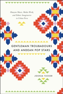 Image for Gentleman Troubadours and Andean Pop Stars