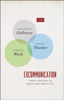Image for Excommunication – Three Inquiries in Media and Mediation