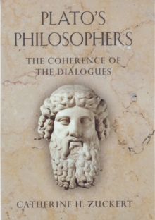 Image for Plato's philosophers: the coherence of the dialogues
