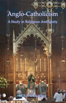 Anglo-Catholicism: A Study in Religious Ambiguity