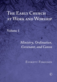 Image for The early church at work and worship.: (Catechesis, baptism, eschatology, and martyrdom)