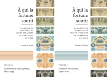 Image for A qui la fortune sourit: la Banque de Montreal et l'essor financier de l'Amerique du Nord