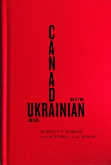 Canada and the Ukrainian Crisis