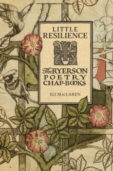 Image for Little Resilience : The Ryerson Poetry Chap-Books