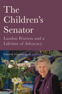 Image for The children's senator  : Landon Pearson and a lifetime of advocacy