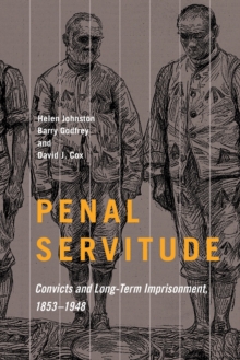 Image for Penal servitude  : convicts and long-term imprisonment, 1853-1948