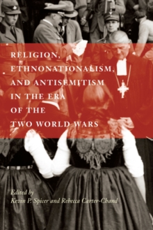 Image for Religion, Ethnonationalism, and Antisemitism in the Era of the Two World Wars