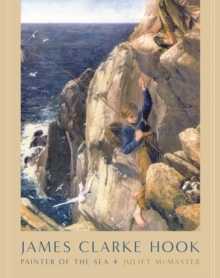 Image for James Clarke Hook: Painter of the Sea
