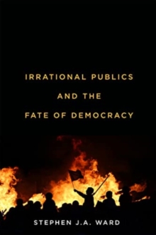 Image for Irrational Publics and the Fate of Democracy