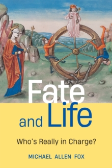 Image for Fate and life: who's really in charge?