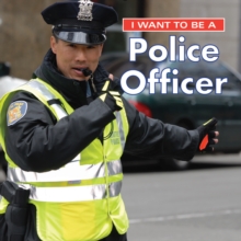 Image for I want to be a police officer