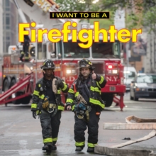 Image for I want to be a firefighter