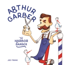 Image for Arthur Garber the Harbor Barber