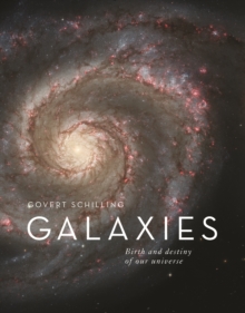 Galaxies: The Origins and Destiny of Our Universe