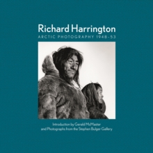 Richard Harrington: Arctic Photography 1948–53