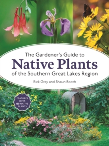Image for The Gardener's Guide to Native Plants of the Southern Great Lakes Region