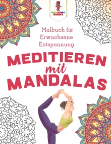 Image for Meditieren mit Mandalas : Malbuch fur Erwachsene Entspannung