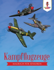 Image for Kampfflugzeuge : Malbuch fur Senioren