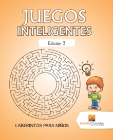 Image for Juegos Inteligentes Edicion 3 : Laberintos Para Ninos