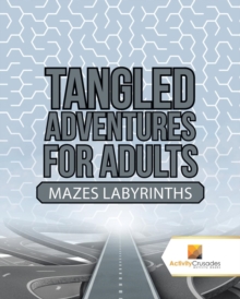 Image for Tangled Adventures for Adults : Mazes Labyrinths