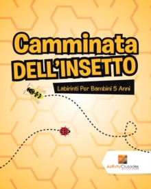 Image for Camminata Dell'Insetto : Labirinti Per Bambini 5 Anni
