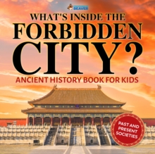 Image for What's Inside the Forbidden City? Ancient History Books for Kids | Children's Ancient History