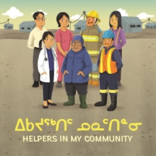 Image for Helpers in My Community : Bilingual Inuktitut and English Edition