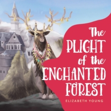 Image for The Plight of the Enchanted Forest