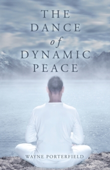 Image for The Dance of Dynamic Peace