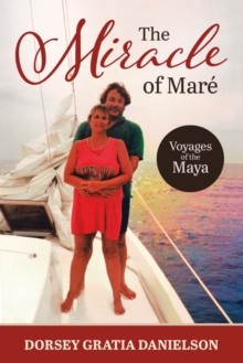 Image for The Miracle of Mare : Voyages of the Maya