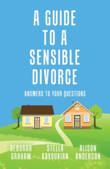 Image for A Guide to a Sensible Divorce : Answers to your Questions