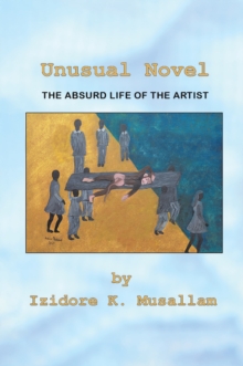 Image for Unusual Novel: The Absurd Life of the Artist