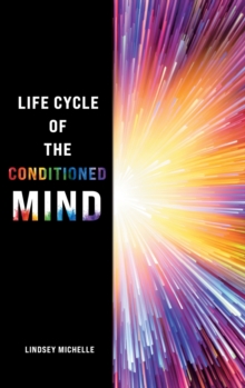 Image for Life Cycle of the Conditioned Mind