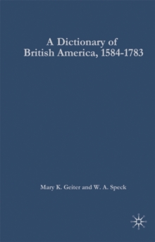 Image for Dictionary of British America, 1584-1783