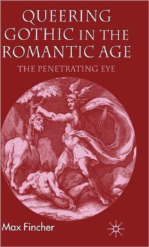 Image for Queering Gothic in the Romantic Age