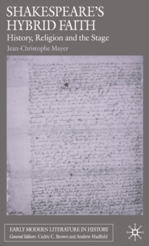 Shakespeare's Hybrid Faith