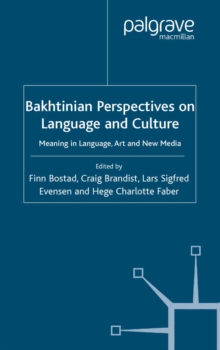 Image for Bakhtinian perspectives on language and culture: meaning in language, art and new media