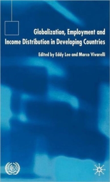 Image for Globalization, Employment and Income Distribution in Developing Countries