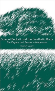 Image for Samuel Beckett and the Prosthetic Body