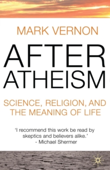 Image for After atheism  : science, religion and the meaning of life