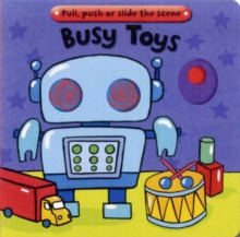 Image for Busy toys  : pull, push or slide the scene