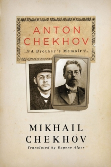 Image for Anton Chekhov: a brother's memoir