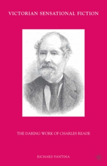 Image for Victorian sensational fiction: the daring work of Charles Reade